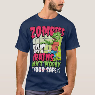 T-shirt Les zombies mangent le cerveau vous êtes en sécuri