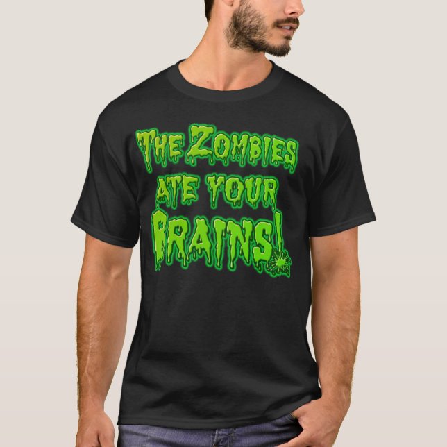 T-shirt Les zombis ont mangé votre pièce en t de cerveaux (Devant)