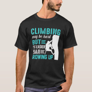 T-shirt L'Escalade Peut Être Difficile, Mais Elle Est Plus