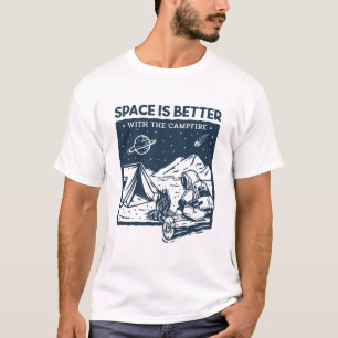 T-shirt L'espace est meilleur avec le feu de camp