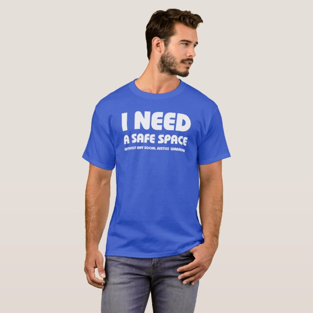 T-shirt L'espace sûr du besoin sans tout guerrier de (Devant entier)