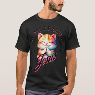T-shirt L'Espoir Est En Jésus Amoureux des chats Chrétien 