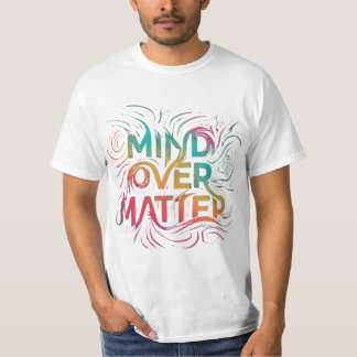 T-shirt L'esprit sur la matière