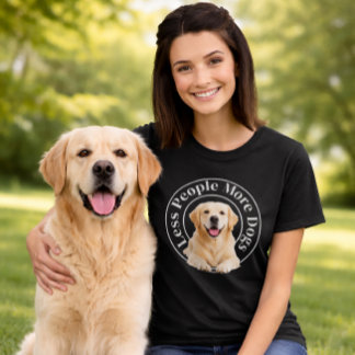 T-shirt Less People, More Dogs – Minimalist Dog Lover