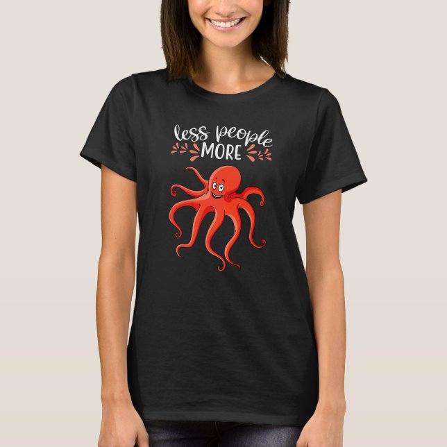 T-shirt Less People More Octopuse I Kraken I Kids Octopus (Devant)