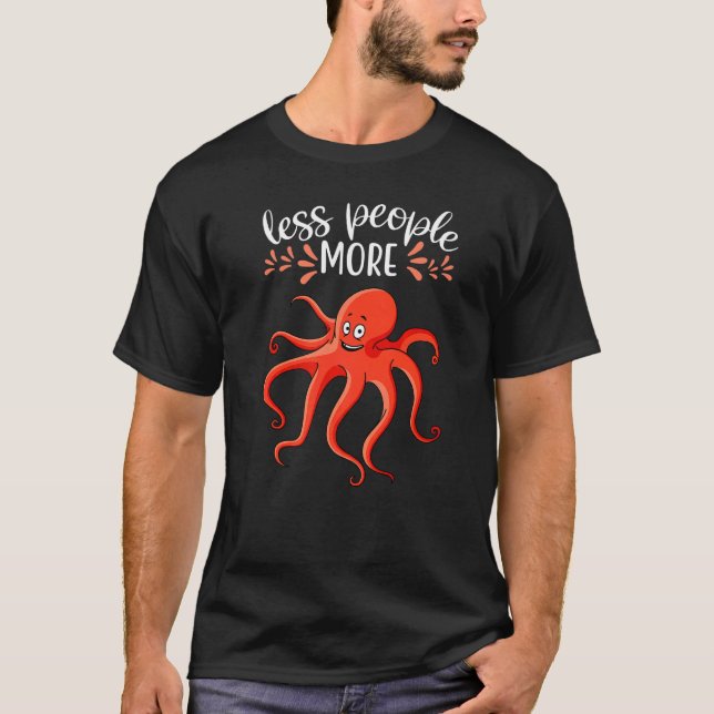 T-shirt Less People More Octopuse I Kraken I Kids Octopus (Devant)