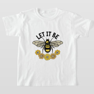T-shirt Let It Be Queen Bee : Empowering Kid's Bumble Bee