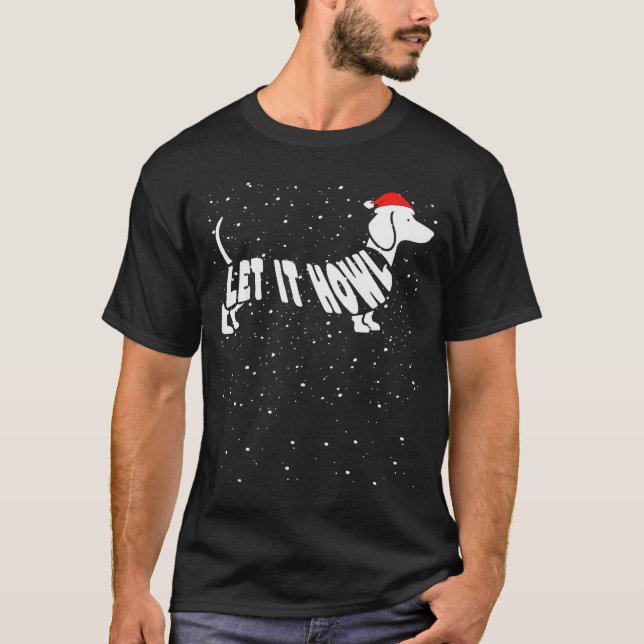 T-shirt Let It Howl Snow Funny Pun Winter Dachshund Mom Ch (Devant)