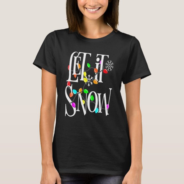 T-shirt Let It Snow Somewhere Else (Devant)