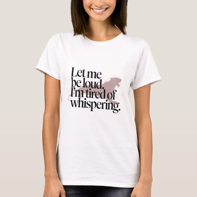 T-shirt Let Me Be Loud Empowerment Lioness Women's (Devant)
