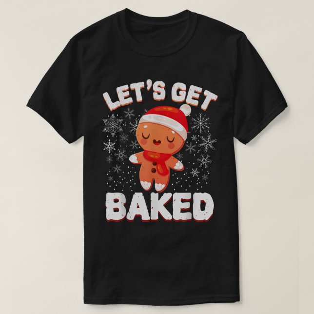 T-shirt Let’s Get Baked Funny Cookie Design (Design devant)