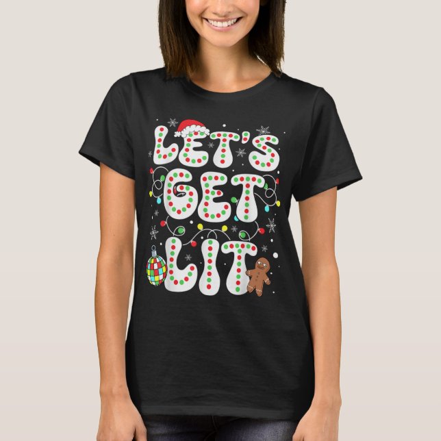 T-shirt Let S Get Lit Funny Christmas Lights Xmas Pajamas  (Devant)