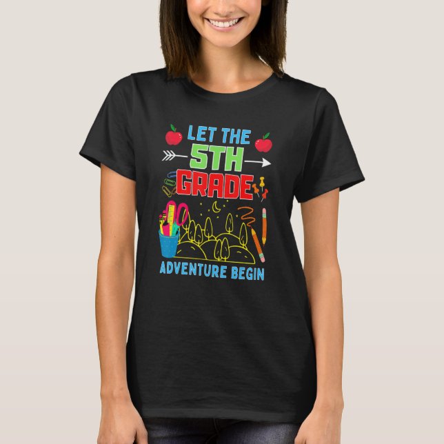 T-shirt Let The 5th Grade Adventure Begin Fourth Grade Tea (Devant)