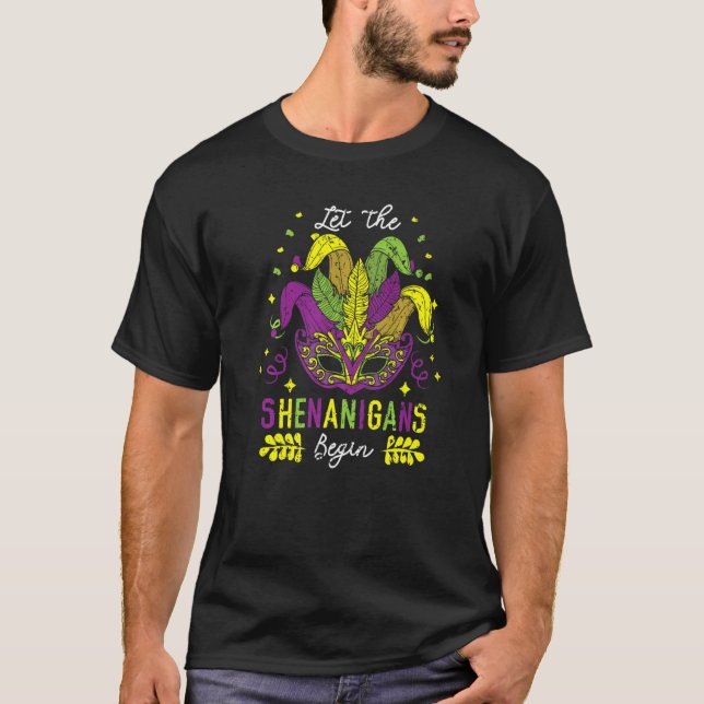 T-shirt Let The Shenanigans Begin Mardi Gras Celebration P (Devant)
