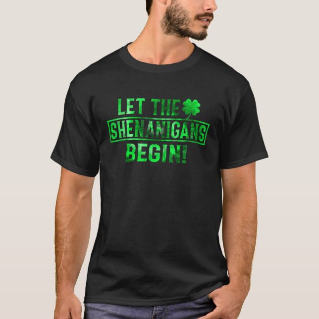 T-shirt Let The Shenanigans Begin St Patricks Day Tie Dye  (Devant)