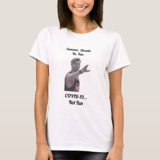 T-shirt L'Été Devrait Être Amusant. COVID-19 Édition