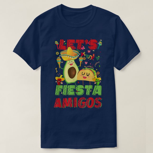 T-shirt Lets Fiesta Amigos Avocado Et Tacos Cinco De Mayo (Design devant)