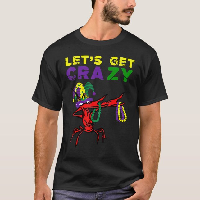 T-shirt Lets Get Crazy Dabbing Crawfish Mardi Gras Beads F (Devant)