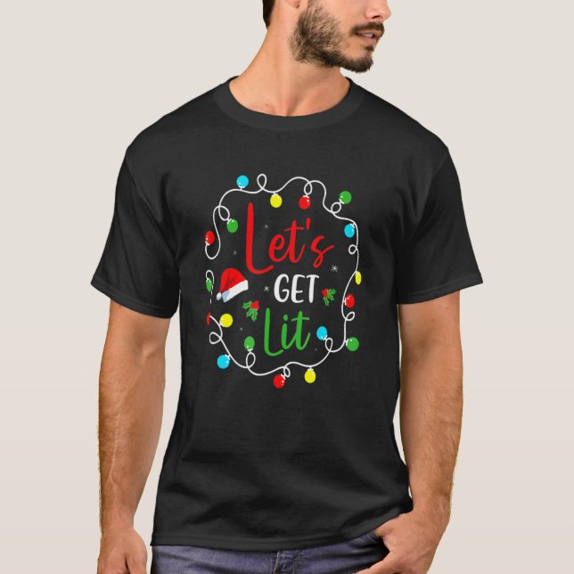 T-shirt Let's Get Lit Drinking Santa Hat Christmas Lights (Devant)