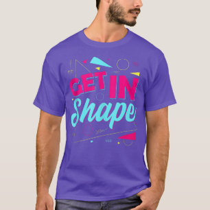 T-shirt Lets Get Physical 80s 90s Style Get In Shape Gym