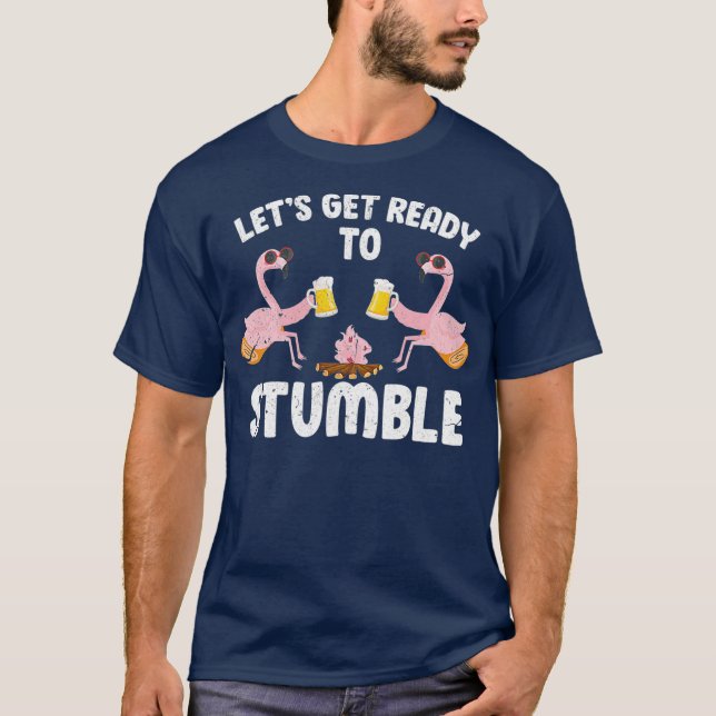 T-shirt Lets Get Ready To Stumble Funny Flamingo Camping (Devant)