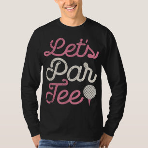 T-shirt Let's Par Funny Party ParPun Golf Cadeau