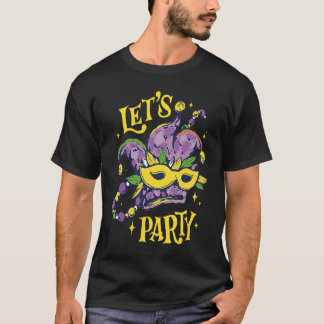 T-shirt Let's Party Mardi Gras Party Parade Shenanigans Ca