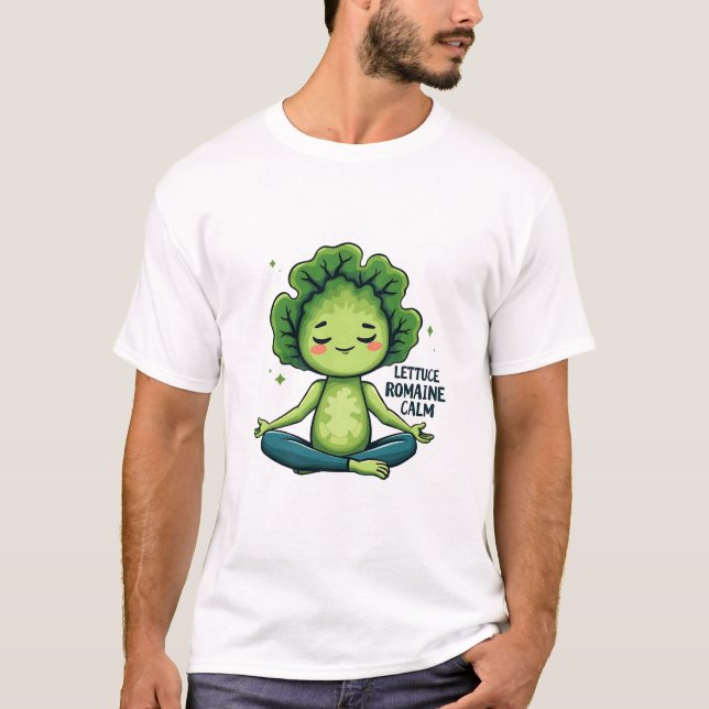 T-shirt Lettuce Romaine Calm Funny Pun (Devant)