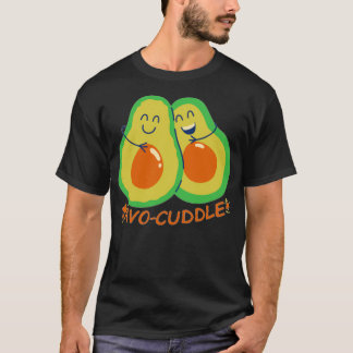 T-shirt Letx27s avocuddle 10