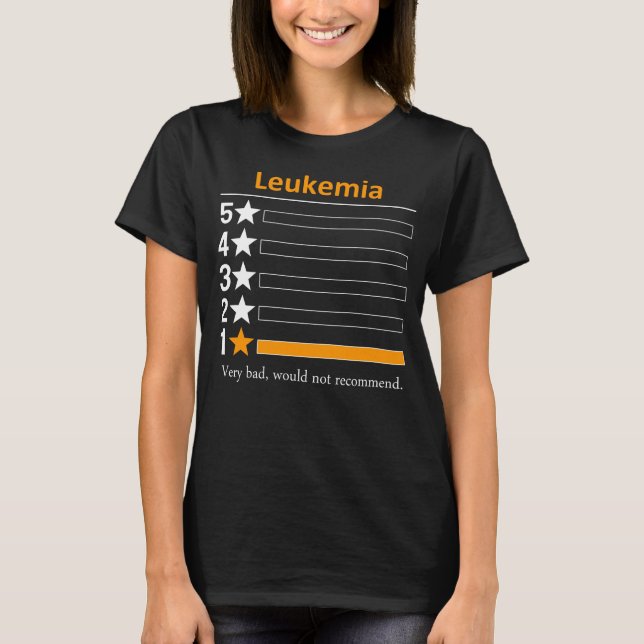 T-shirt Leucémie Très mauvaise, ne serait pas recommandé. (Devant)