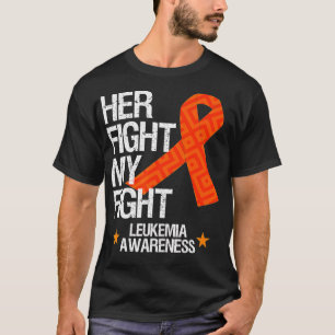 T-shirt Leukemia Awareness  Her Fight Orange Ribbon Gift 