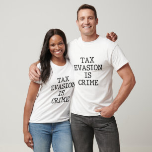 T-shirt L'évasion fiscale est un crime