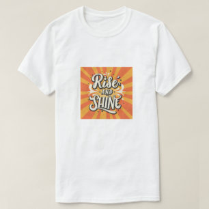 T-shirt Lève-toi et brille