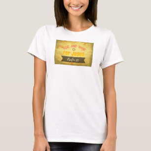 T-shirt Lève-toi et brille pour Jésus - Psaume 121