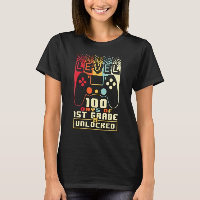 T-shirt Level 100 Days Of 1ST GRADE Unlocked 100th Day Of  (Devant)
