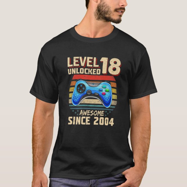 T-shirt Level 18 Unlocked Awesome 2004 Video Gamer 18th Bi (Devant)