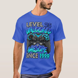 T-shirt Level 25 Unlocked Awesome Since 1999 Gaming 25th B
