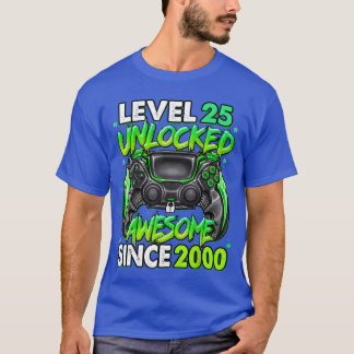 T-shirt Level 25 Unlocked Awesome Since 2000 25th Birthday