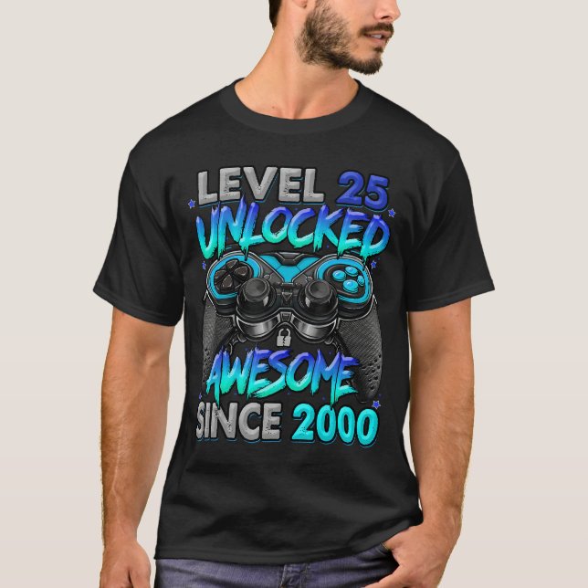 T-shirt Level 25 Unlocked Awesome Since 2000 25th Birthday (Devant)