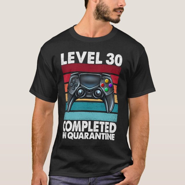 T-shirt Level 30 Completed in Quarantine 2020 30th Anniver (Devant)