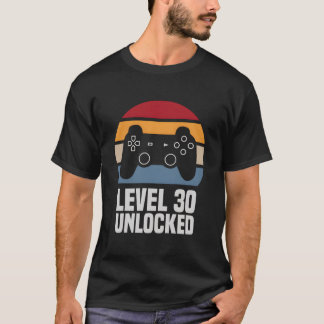 T-shirt Level 30 Unlocked 30 Video Gamer