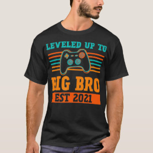 T-shirt Leveled To Big Brother Est 2021 Promoted to Lev