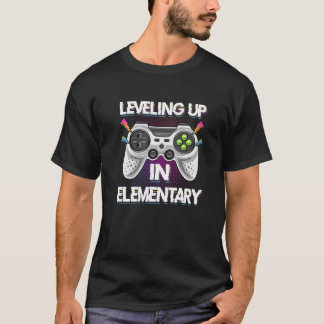 T-shirt Leveling Up In Elementary Video Gaming Tees Studen