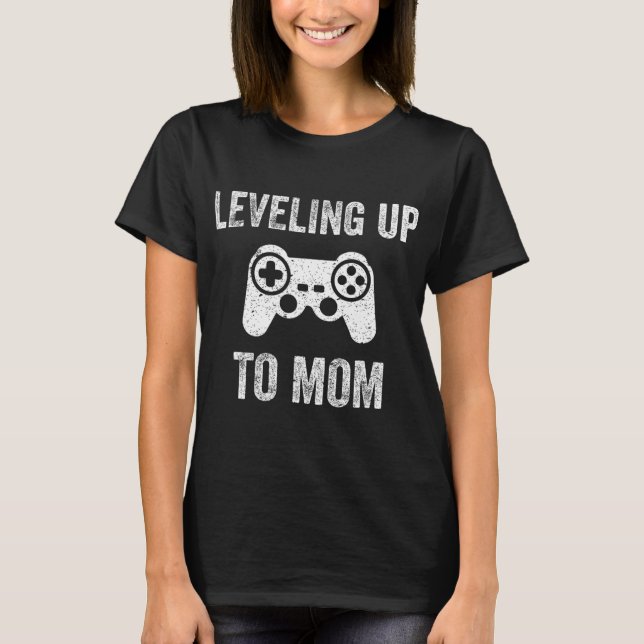 T-shirt Leveling Up To Mom Shirt For Expecting Mother  (Devant)