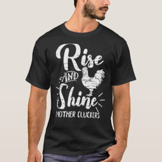 T-shirt Levez-vous et brillez Mère Cluckers  Poulet