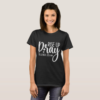 T-shirt Levez-vous et priez