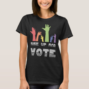 T-shirt Levez-vous et votez l'élection politique de 2019