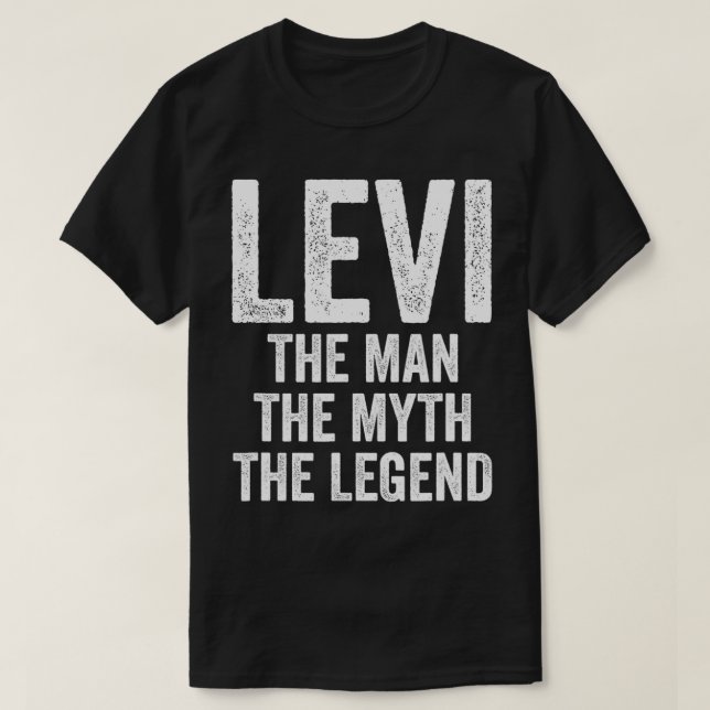 T-shirt Levi The Man The Myth The Legend  First Name Levi  (Design devant)