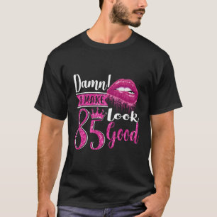 T-shirt Lèvres Chaudes Je Fais 85 Apparence 85E Ans