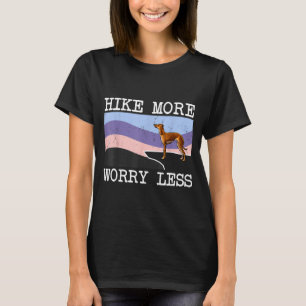 T-shirt lévriers italiens randonnée plus s'inquiéter moins